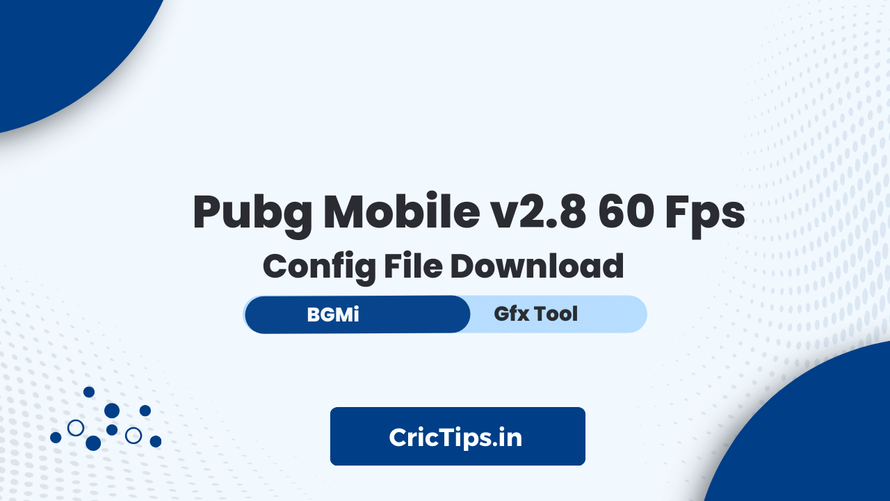 Pubg Mobile v2.8 60 Fps Config File